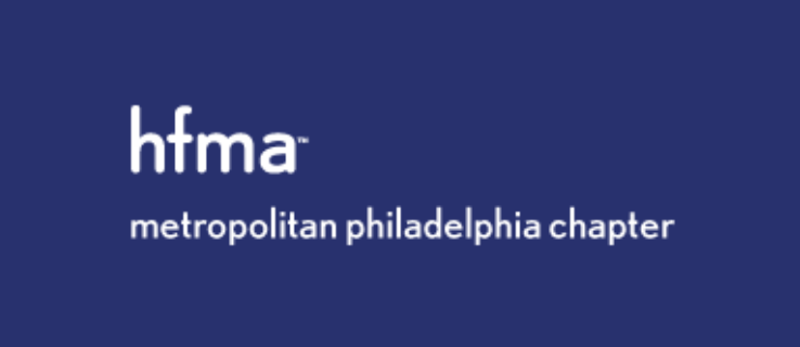 Metropolitan Philadelphia HFMA and Philadelphia AAHAM 2026 Revenue Cycle Seminar